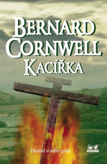 Cornwell Bernard: Kacířka - Hledání svatého grálu