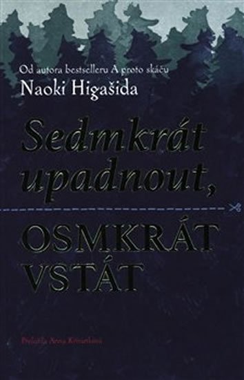 Higašida Naoki: Sedmkrát upadnout, osmkrát vstát Higašida Naoki: Sedmkrát upadnout, osmkrát vstát