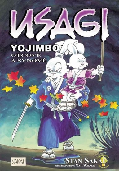 Sakai Stan: Usagi Yojimbo - Otcové a synové Sakai Stan: Usagi Yojimbo - Otcové a synové