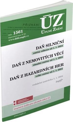 neuveden: ÚZ 1561 Daň silniční, Daň z nemovitých věcí, Daň z hazardních her