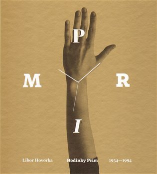 Hovorka Libor: Hodinky Prim 1954-1994