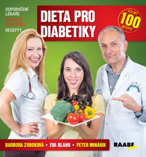 Zoboková Barbora: Dieta pro diabetiky - Doporučení lékaře, vzorové jídelníčky, recepty