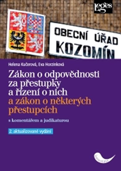 Kučerová Helena: Zákon o odpovědnosti za přestupky a řízení o nich a zákon o některých přest