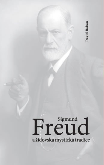 Bakan David: Sigmund Freud a židovská mystická tradice