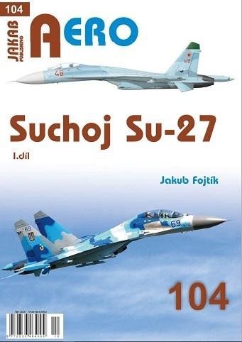 Fojtík Jakub: AERO 104 Suchoj Su-27, 1. díl