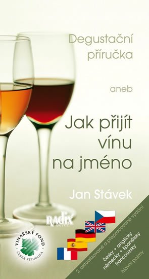 Stávek Jan: Degustační příručka aneb Jak přijít vínu na jméno