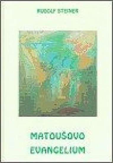 Steiner Rudolf: Matoušovo evangelium