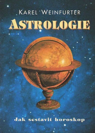 Weinfurter Karel: Astrologie - Jak sestavit horoskop