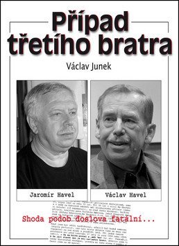 Junek Václav: Případ třetího bratra