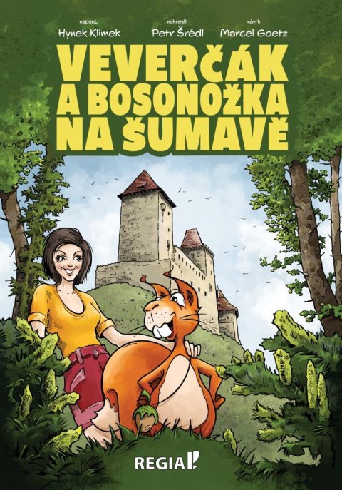 Klimek Hynek: Veverčák a Bosonožka na Šumavě