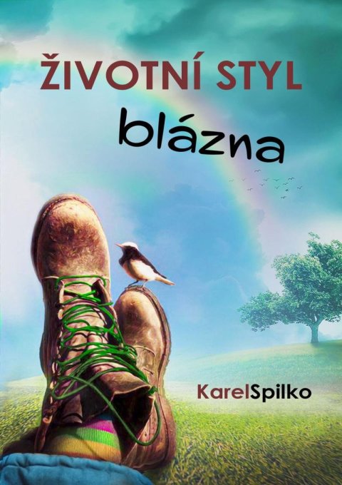 Spilko Karel: Životní styl blázna Spilko Karel: Životní styl blázna