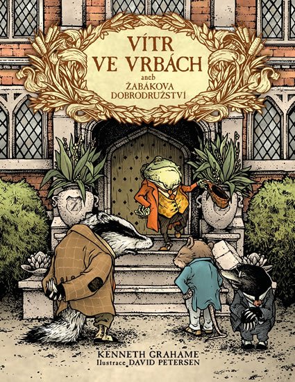 Grahame Kenneth: Vítr ve vrbách aneb Žabákova dobrodružství Grahame Kenneth: Vítr ve vrbách aneb Žabákova dobrodružství