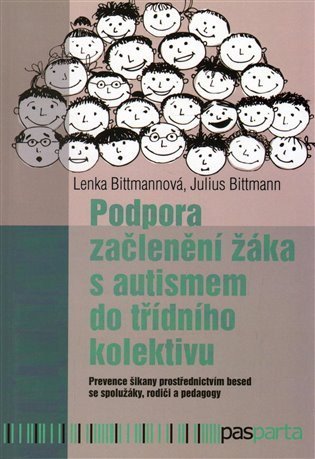 Bittmann Julius: Podpora začlenění žáka s autismem do třídního kolektivu