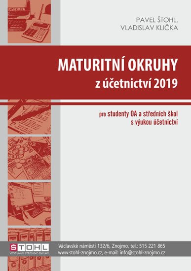 Štohl Pavel: Maturitní okruhy z účetnictví 2019