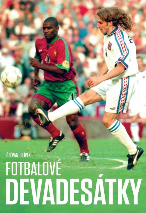 Filípek Štěpán: Fotbalové devadesátky Filípek Štěpán: Fotbalové devadesátky