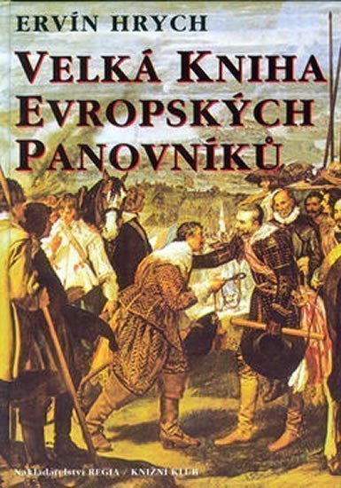 Hrych Ervín: Velká kniha evropských panovníků