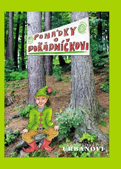 Urban Petr: Pohádky o Pořádníčkovi
