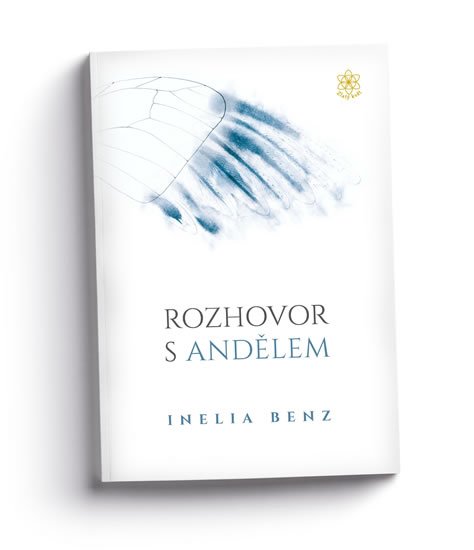 Benz Inelia: Rozhovor s andělem
