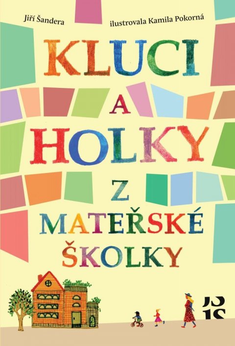 Šandera Jiří: Kluci a holky z mateřské školky Šandera Jiří: Kluci a holky z mateřské školky