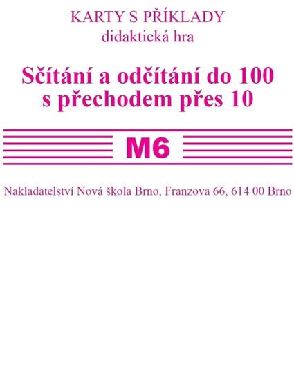 Rosecká Zdena: Sada kartiček M6 - sčítání a odčítání do 100 s přechodem přes 10 Rosecká Zdena: Sada kartiček M6 - sčítání a odčítání do 100 s přechodem přes 10