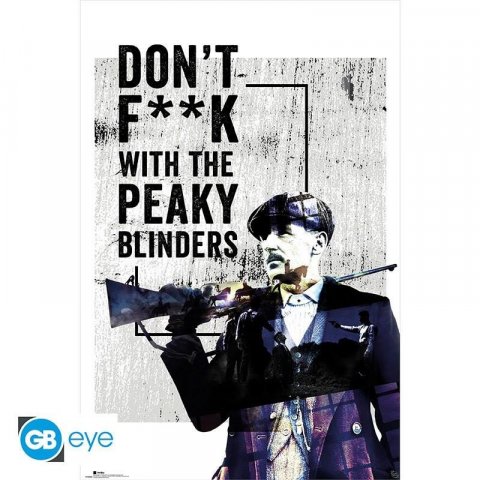 neuveden: Peaky Blinders Plakát Maxi: Don´t F**k with the Peaky Blinders 91,5 x 61 cm