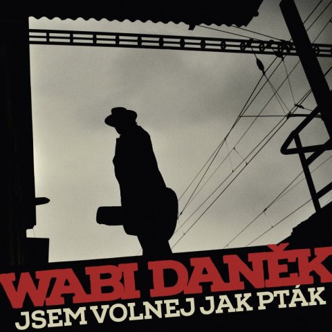 Daněk Wabi: Jsem volnej jako pták - LP