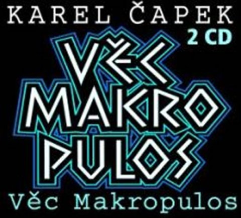 Čapek Karel: Věc Makropulos - 2CD Čapek Karel: Věc Makropulos - 2CD