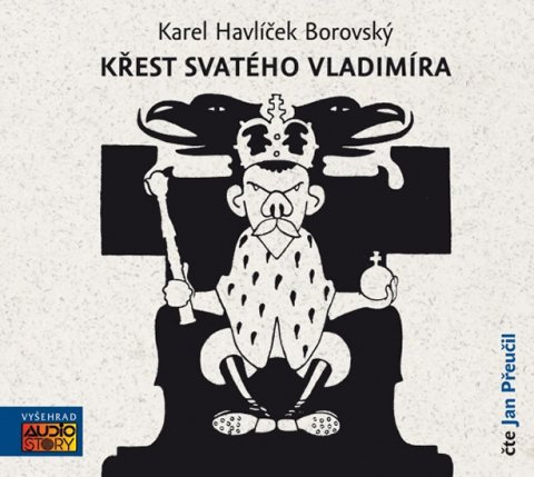 Borovský Karel Havlíček: Křest svatého Vladimíra (audiokniha) Borovský Karel Havlíček: Křest svatého Vladimíra (audiokniha)