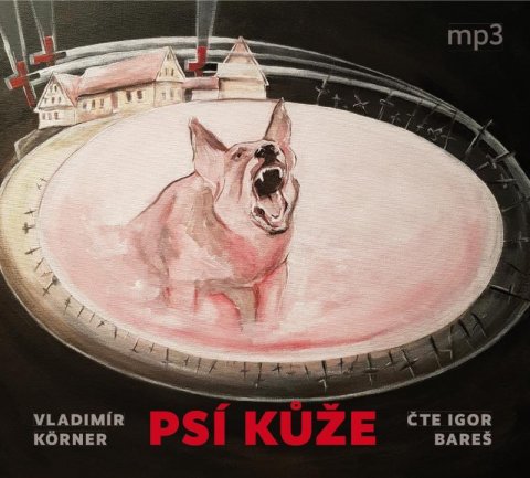 Körner Vladimír: Psí kůže - CDmp3 (Čte Igor Bareš) Körner Vladimír: Psí kůže - CDmp3 (Čte Igor Bareš)
