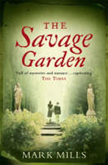Mills Mark: The Savage Garden