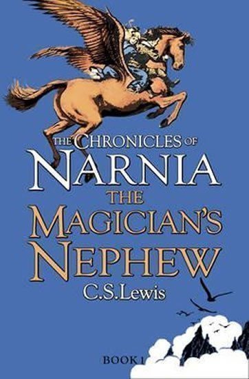Lewis Clive Staples: The Chronicles of Narnia: The Magician´s Nephew