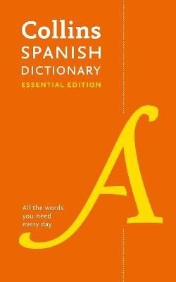 Collins Dictionaries: Spanish Essential Dictionary