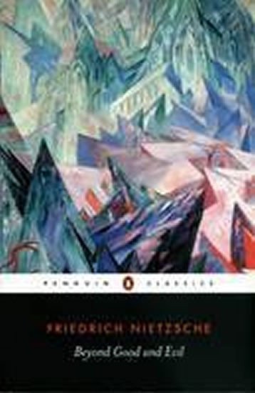 Nietzsche Friedrich: Beyond Good and Evil