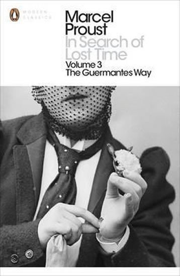 Proust Marcel: In Search of Lost Time: Vol 3 : The Guermantes Way