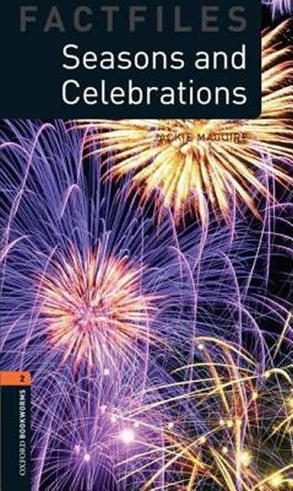 Maquire Emily: Oxford Bookworms Factfiles 2 Seasons and Celebrations (New Edition)