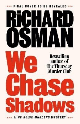 Osman Richard: We Chase Shadows