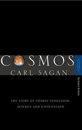 Sagan Carl: Cosmos : The Story of Cosmic Evolution, Science and Civilisation
