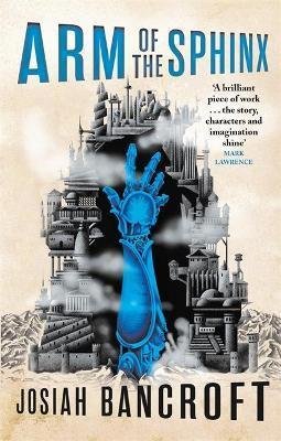 Bancroft Josiah: Arm of the Sphinx : Book Two of the Books of Babel