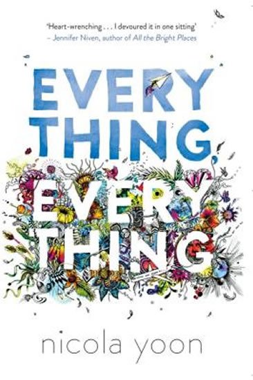 Yoonová Nicola: Everything, Everything Yoonová Nicola: Everything, Everything