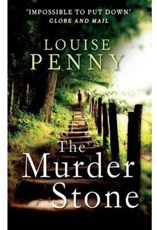 Pennyová Louise: The Murder Stone (Inspector Gamache 4)
