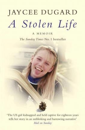 Dugardová Jaycee: A Stolen Life
