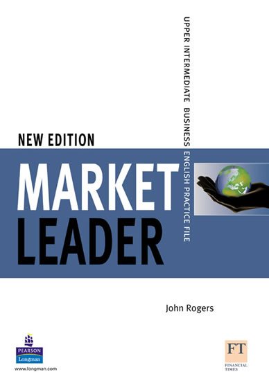 Rogers John: Market Leader New Edition Upper Intermediate Practice File Rogers John: Market Leader New Edition Upper Intermediate Practice File