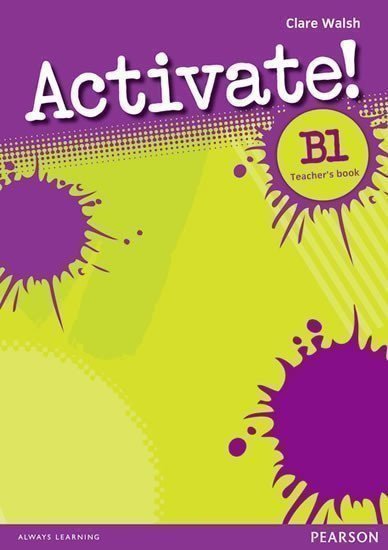 Walsh Clare: Activate! B1 Teacher´s Book