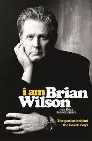 Aldiss Brian Wilson: I Am Brian Wilson: The genius behind the Beach Boys