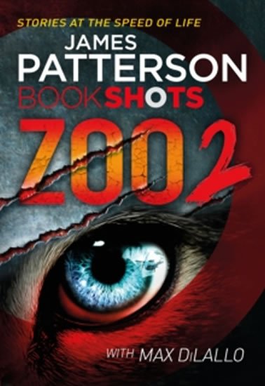 Patterson James: Zoo 2 : Bookshots