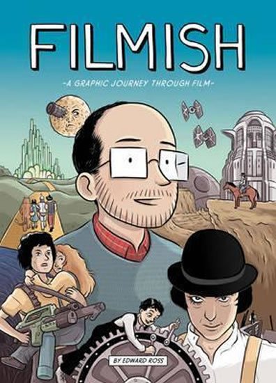 Ross Edward: Filmish: A Graphic Journey Through Film