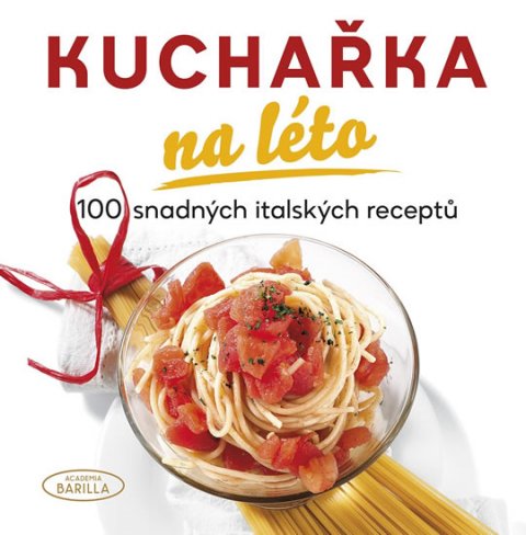 neuveden: Kuchařka na léto - 100 snadných italských receptů neuveden: Kuchařka na léto - 100 snadných italských receptů