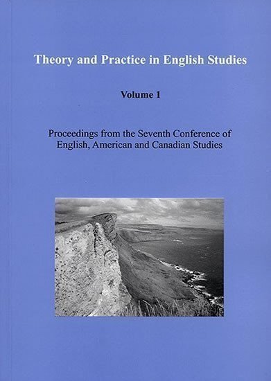 Chovanec Jan: Theory and Practice in English Studies. Volume 1: Proceedings from the Seve