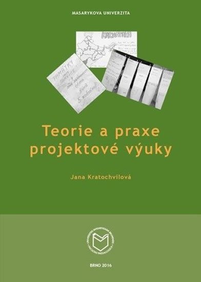 Kratochvílová Jana: Teorie a praxe projektové výuky