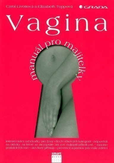 Livotiová Carol: Vagina - manuál pro majitelky
